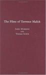 The Films of Terrence Malick by James Morrison and Thomas Schur