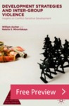Development Strategies and Inter-Group Violence : Insights on Conflict-Sensitive Development by William Ascher and Natalia S. Mirovitskaya