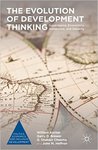 The Evolution of Development Thinking : Governance, Economics, Assistance, and Security by William Ascher, Garry D. Brewer, G. Shabbir Cheema, and John M. Heffron