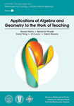 Applications of Algebra and Geometry to the Work of Teaching