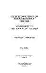 Selected Writings of Hiram Bingham (1814-1869): Missionary to the Hawaiian Islands