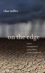 On the Edge: Water, Immigration, and Politics in the Southwest by Char Miller