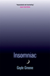Insomniac by Gayle Greene